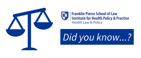 Health Law and Policy Programs UNH Logo with "Did you know?"